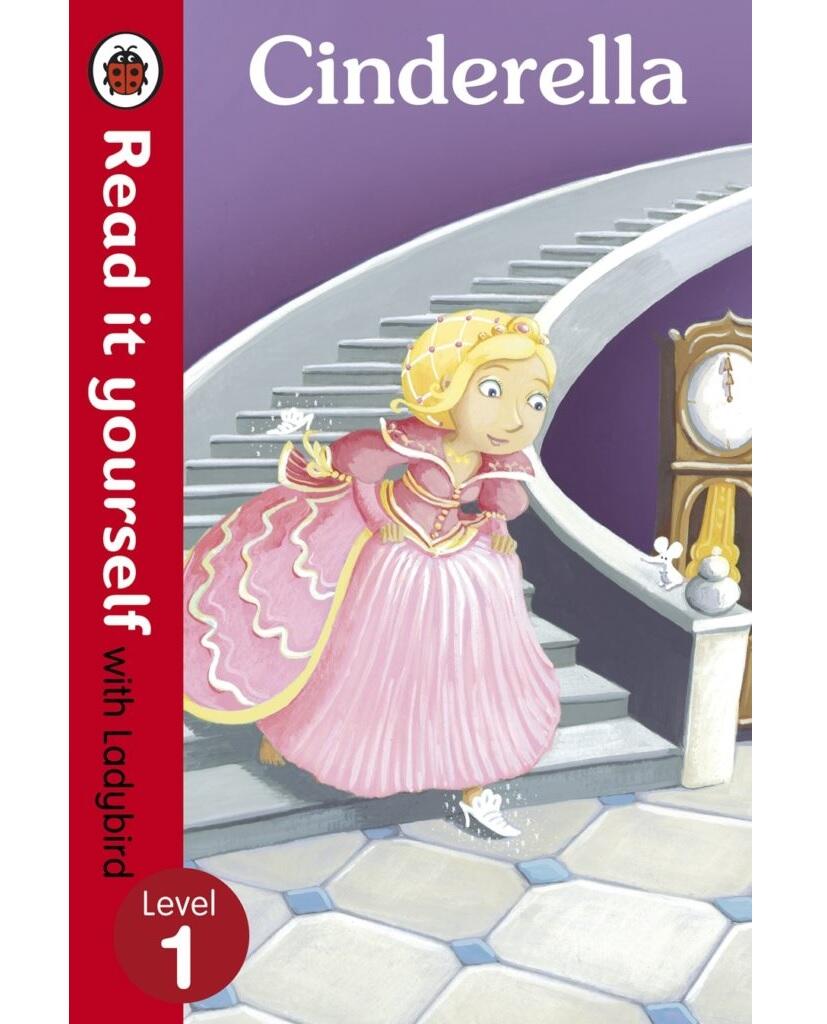 Cinderella – Read it yourself with Ladybird : Level 1
