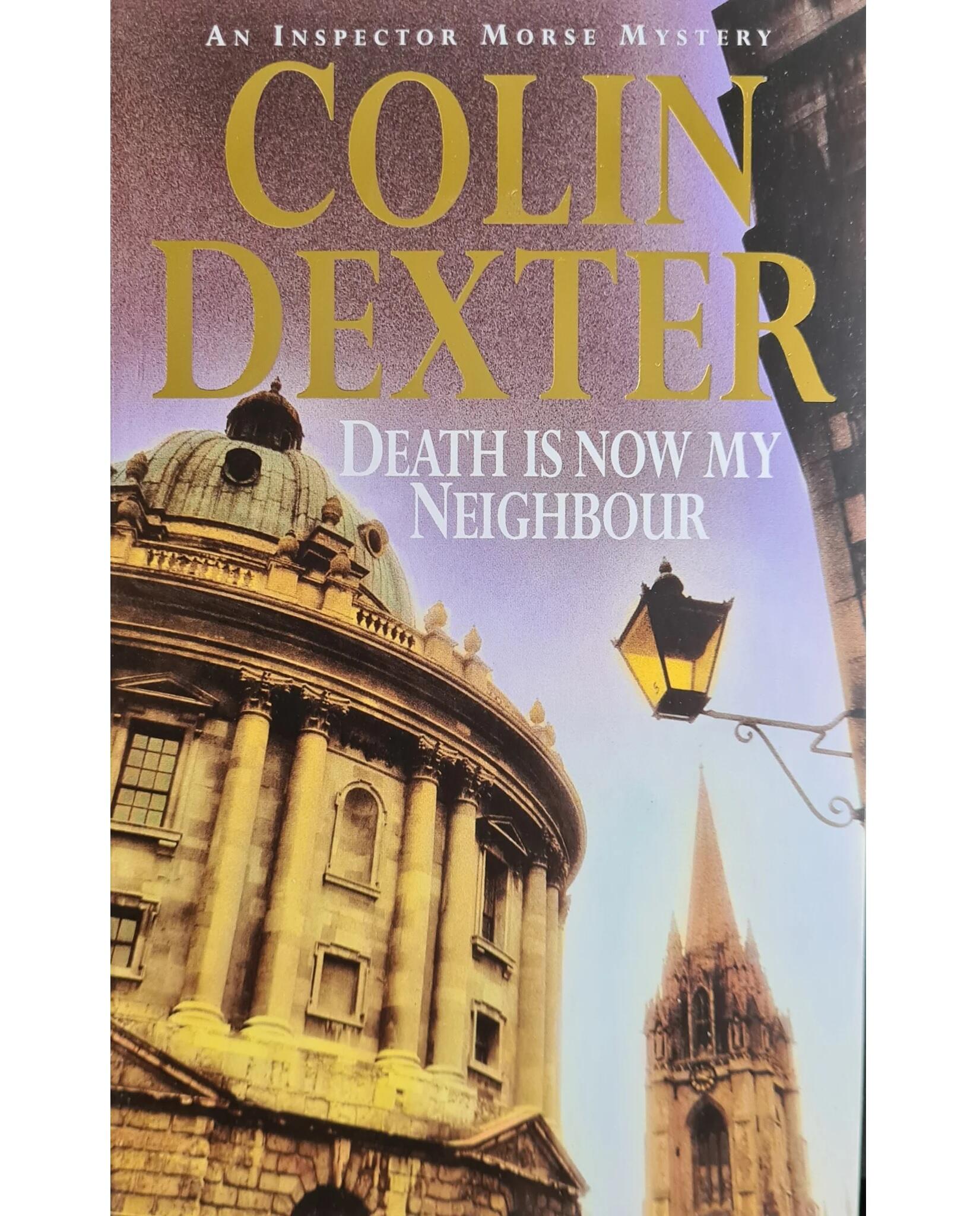 Death is Now My Neighbour (Inspector Morse Series #12)