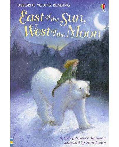 Usborne Young Reading: Series 2 – East of the Sun, West of the Moon