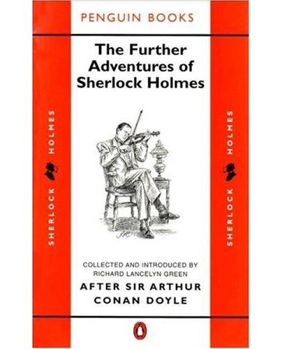 Sherlock Holmes : The Further Adventures of Sherlock Holmes