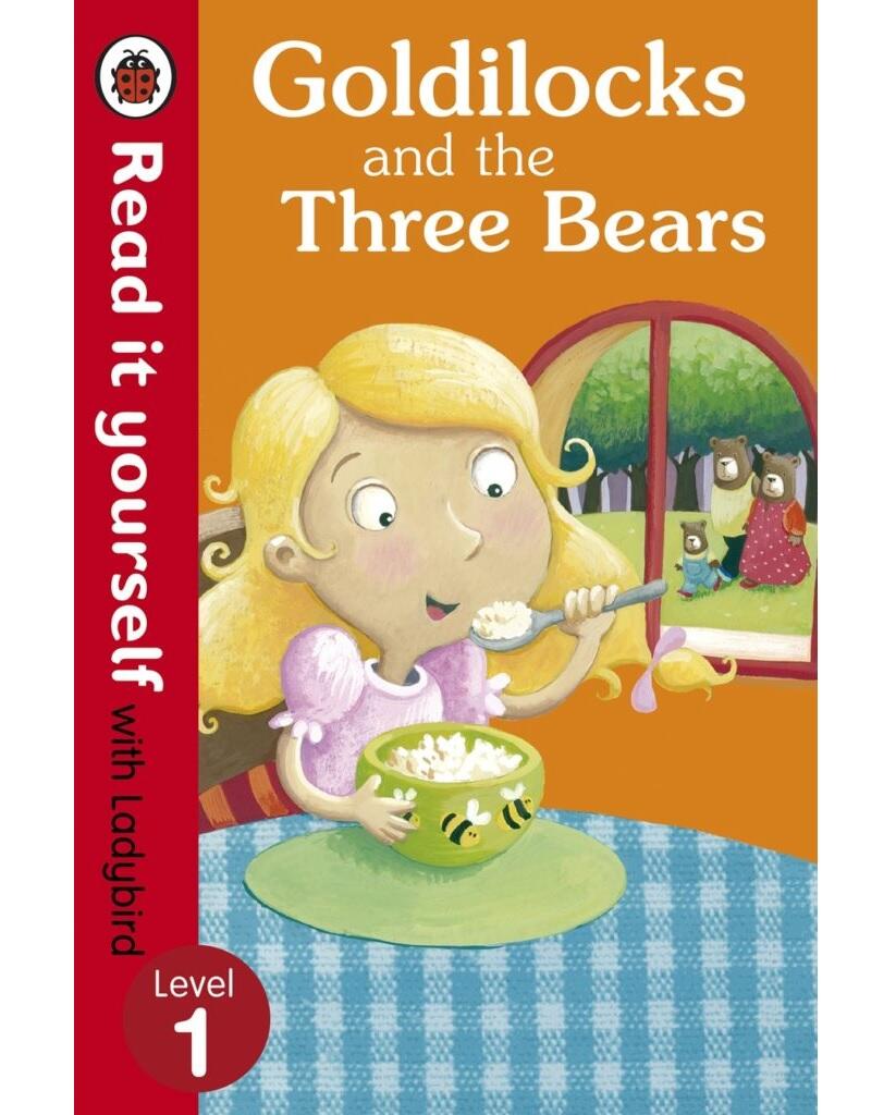 Goldilocks and the Three Bears – Read it yourself with Ladybird : Level 1