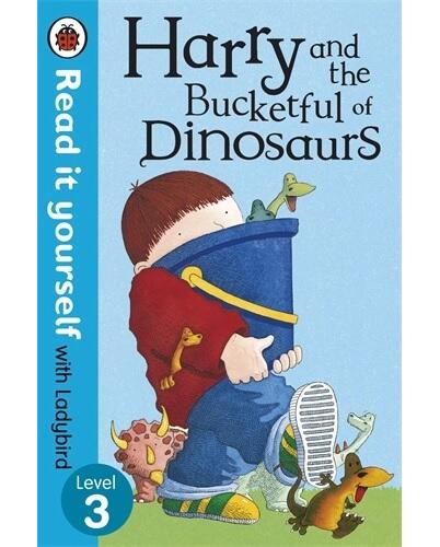 Harry and the Bucketful of Dinosaurs – Read it yourself with Ladybird : Level 3