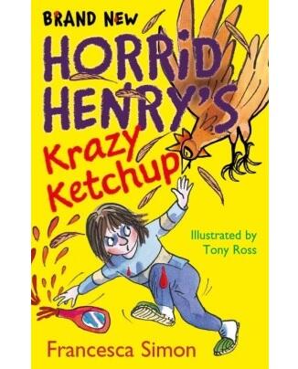 Horrid Henry Books: Horrid Henry’s Krazy Ketchup