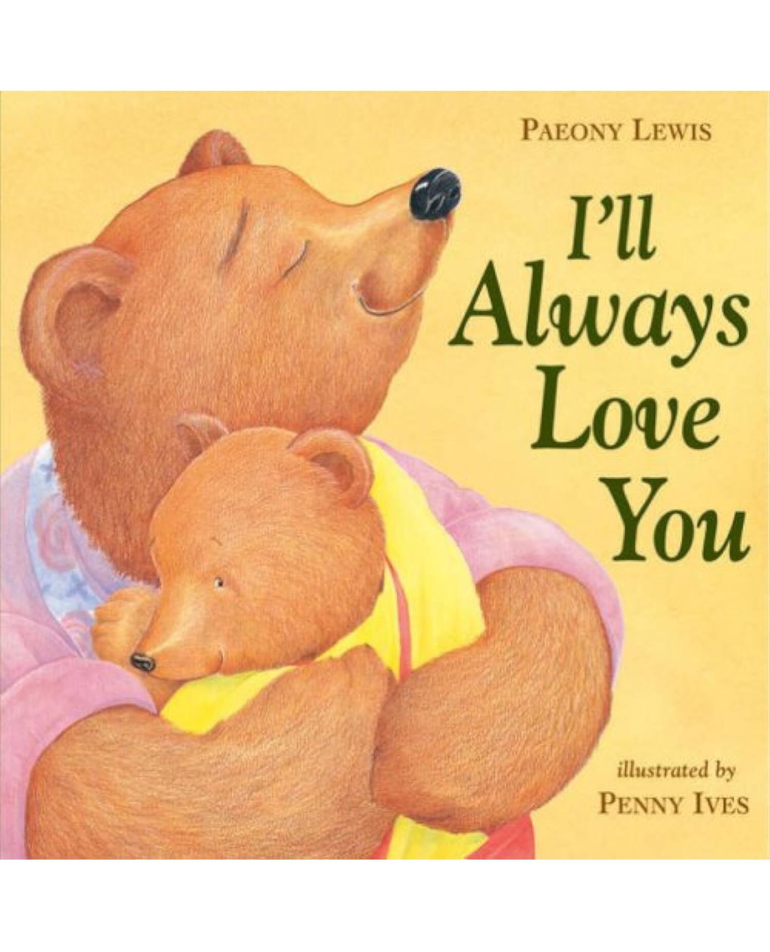 I’ll Always Love You : Bedtime Stories