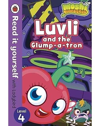 Moshi Monsters: Luvli and the Glump-a-tron – Read it yourself with Ladybird : Level 4
