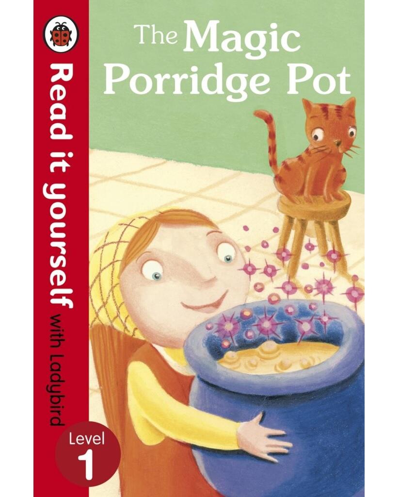 The Magic Porridge Pot – Read it yourself with Ladybird : Level 1