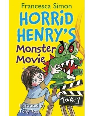 Horrid Henry Books: Horrid Henry’s Monster Movie