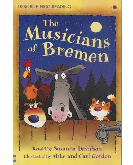 Usborne First Reading: Level 3 – The Musicians of Bremen