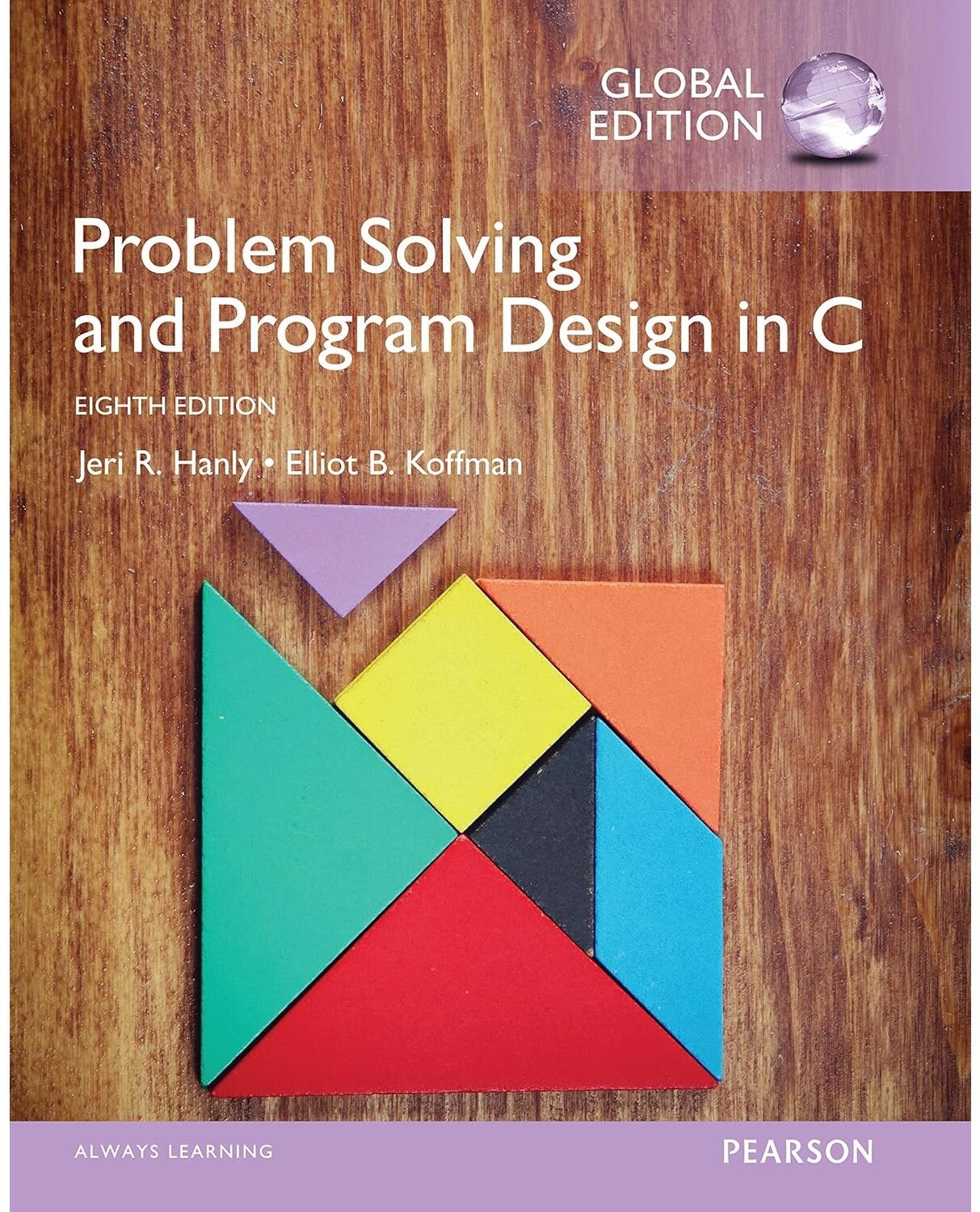 Problem Solving and Program Design in C, Global Edition, 8/e