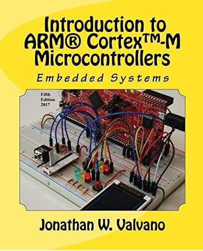 Embedded Systems : Introduction to ARM CORTEX-M Microcontrollers, 5/e