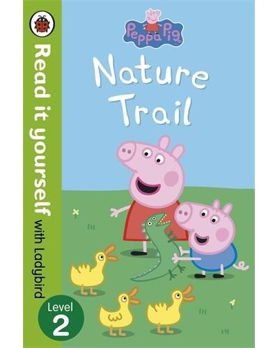 Peppa Pig: Nature Trail – Read it yourself with Ladybird : Level 2