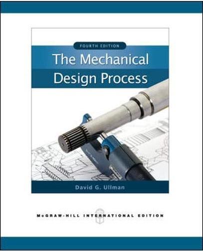 The Mechanical Design Process, International Edition, 4/e
