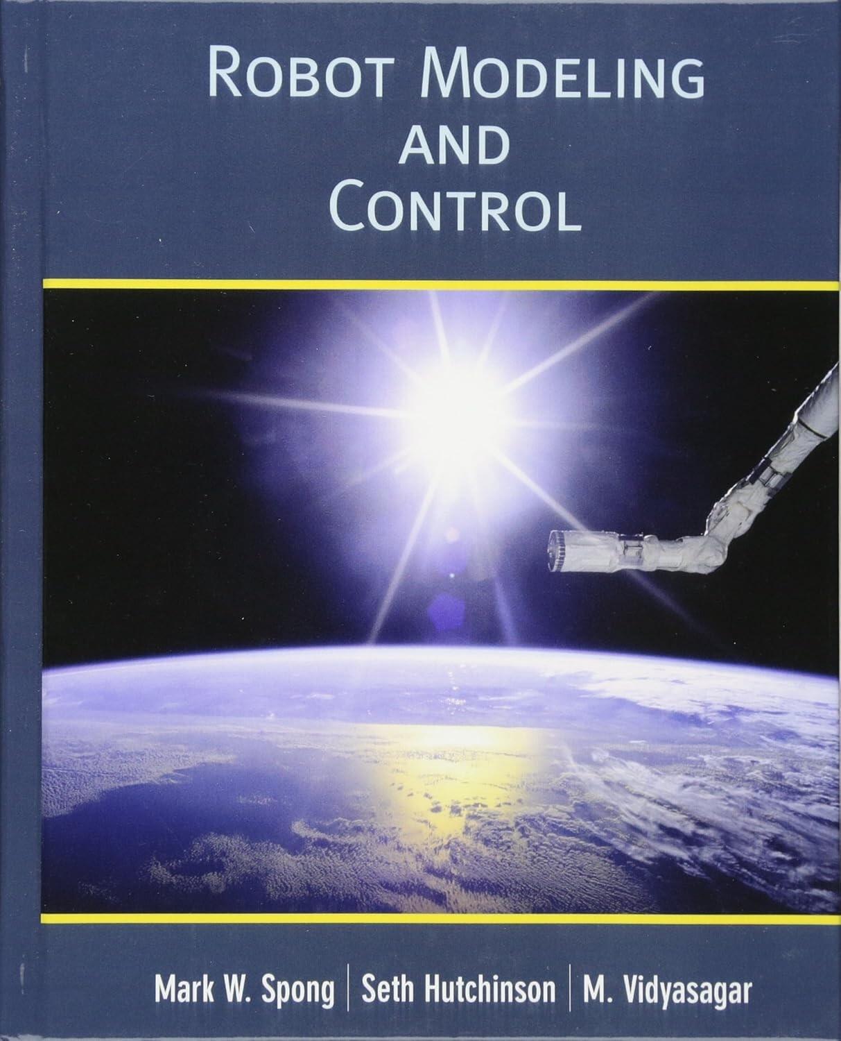Robot Modeling and Control, 1/e