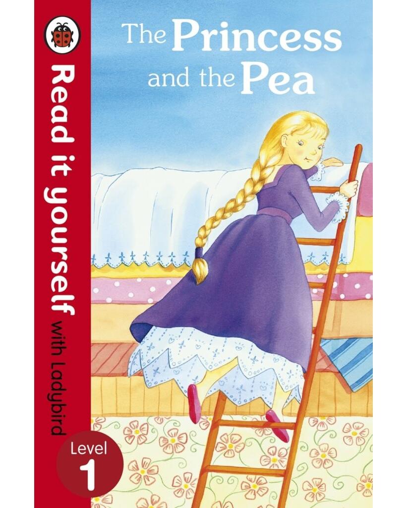 The Princess and the Pea – Read it yourself with Ladybird : Level 1