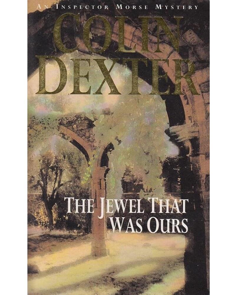 The Jewel That Was Ours (Inspector Morse Series #9)