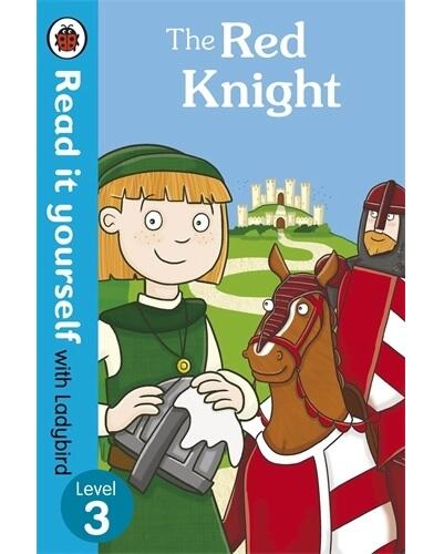 The Red Knight – Read it yourself with Ladybird : Level 3