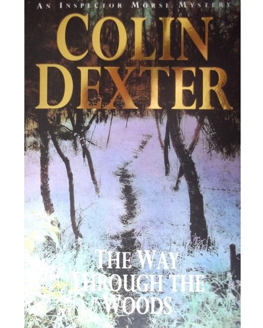 The Way Through The Woods (Inspector Morse Series #10)