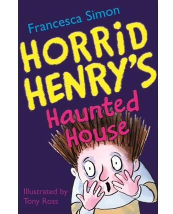 Horrid Henry Books: Horrid Henry’s Haunted House
